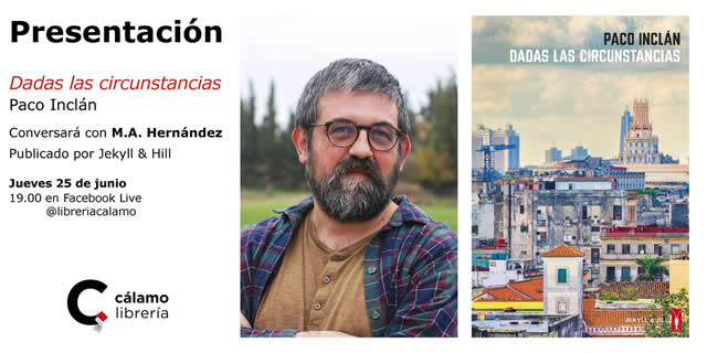 Paco Inclán presenta Dadas las circunstancias en la librería Cálamo